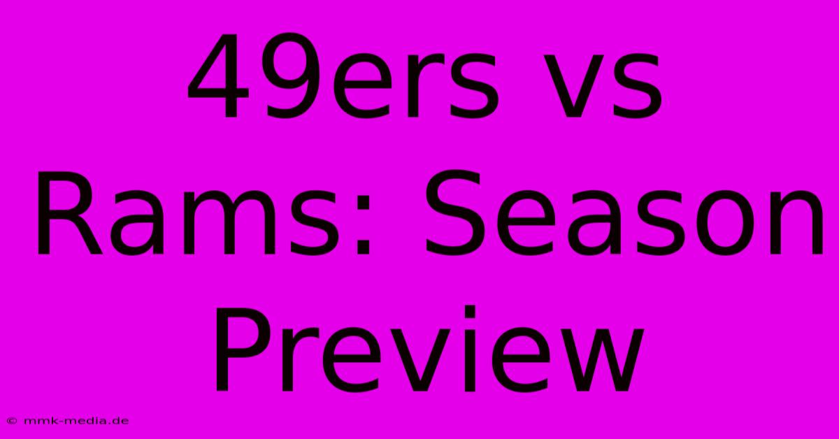 49ers Vs Rams: Season Preview