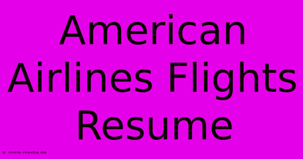 American Airlines Flights Resume