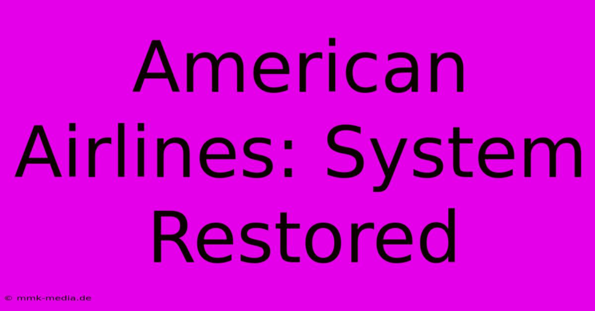 American Airlines: System Restored