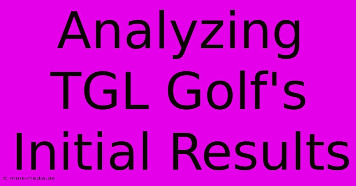 Analyzing TGL Golf's Initial Results