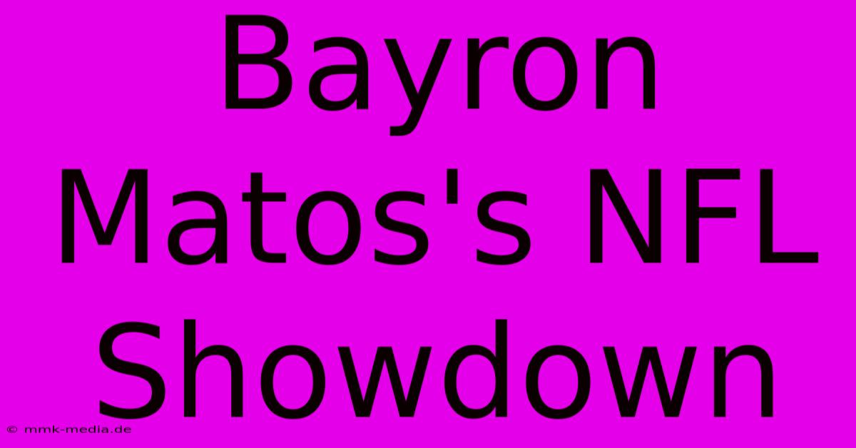 Bayron Matos's NFL Showdown