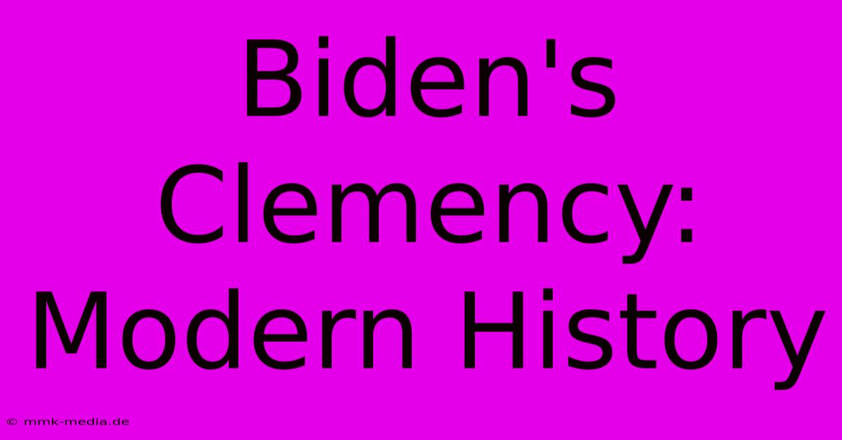 Biden's Clemency: Modern History