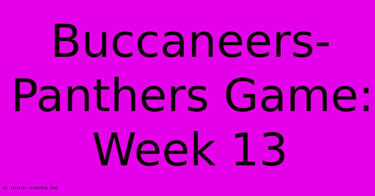 Buccaneers-Panthers Game: Week 13