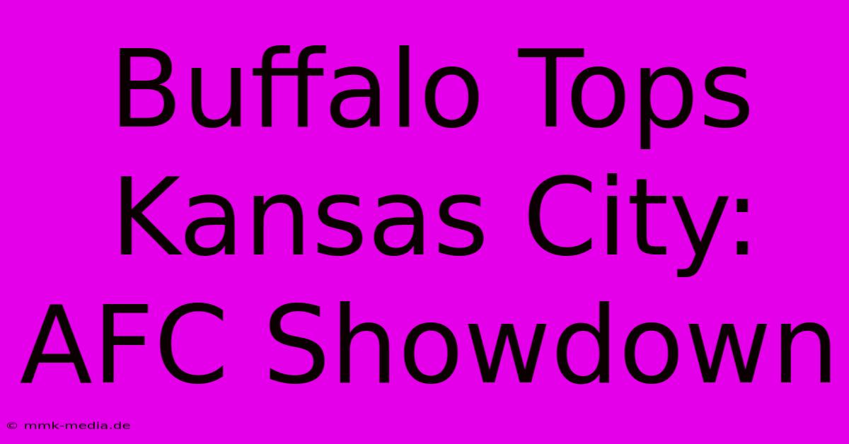 Buffalo Tops Kansas City: AFC Showdown