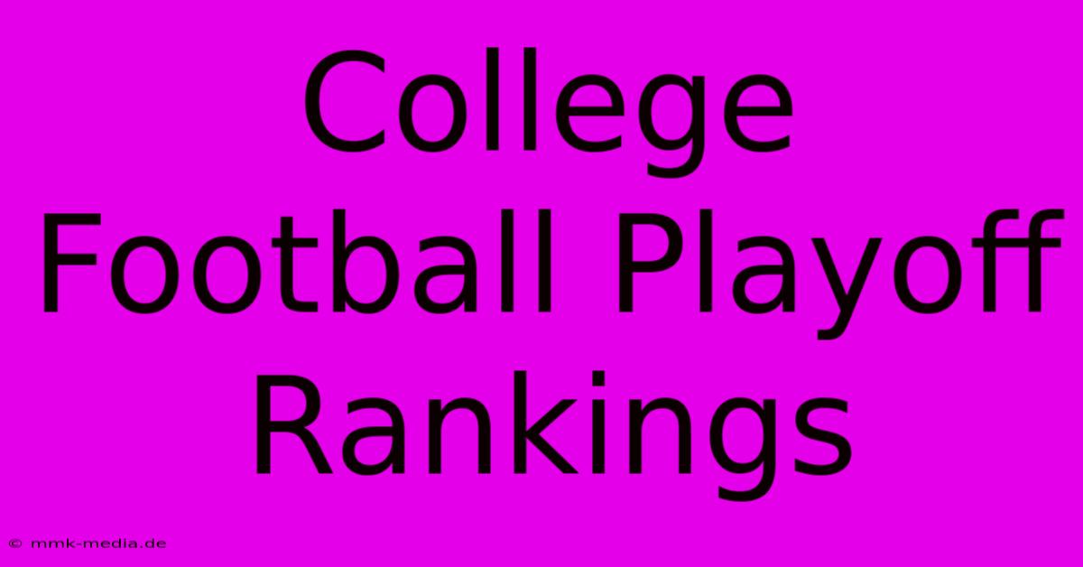 College Football Playoff Rankings