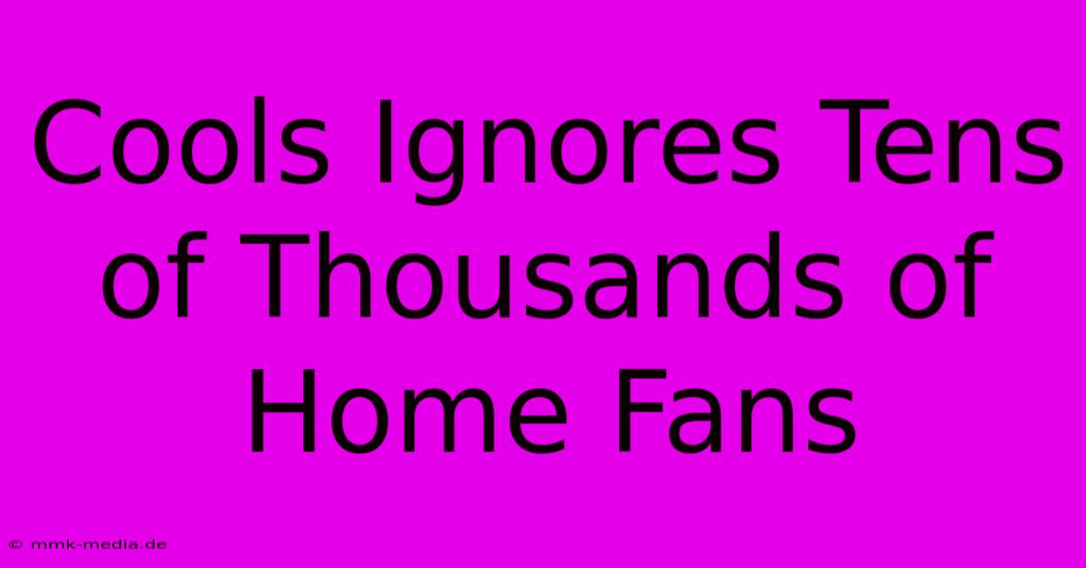 Cools Ignores Tens Of Thousands Of Home Fans