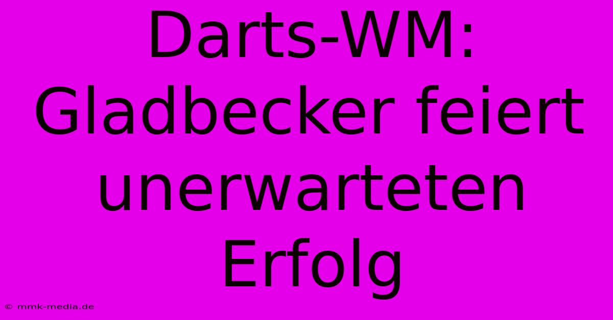 Darts-WM: Gladbecker Feiert Unerwarteten Erfolg