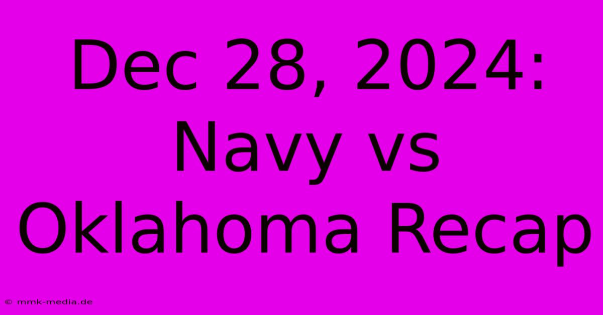 Dec 28, 2024: Navy Vs Oklahoma Recap