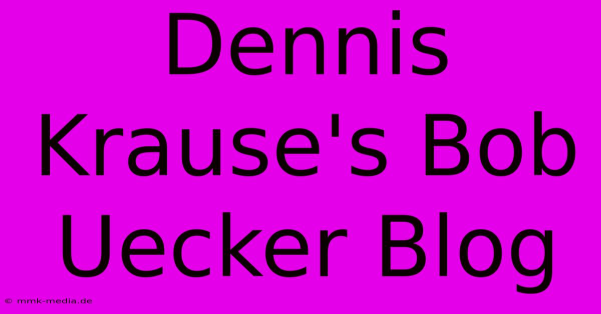 Dennis Krause's Bob Uecker Blog