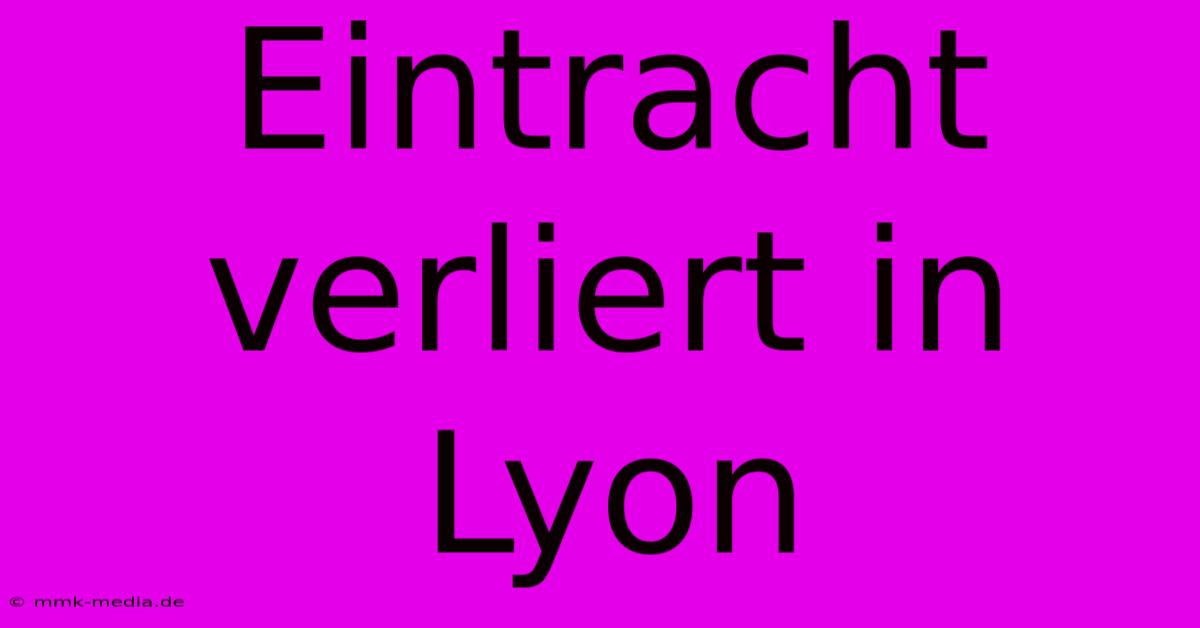 Eintracht Verliert In Lyon