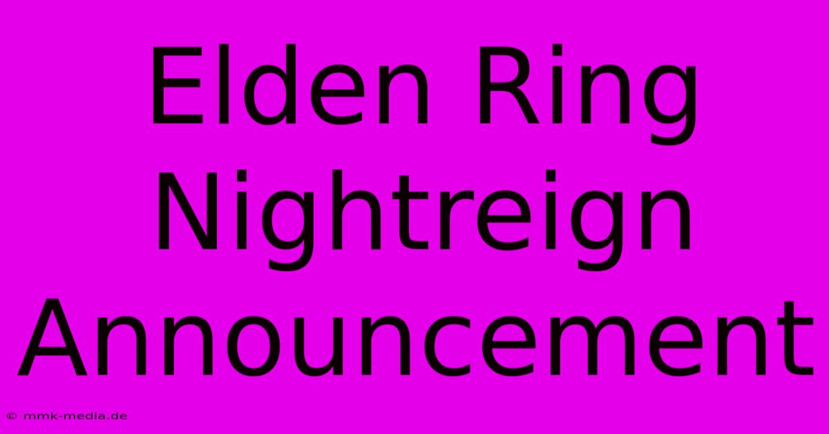 Elden Ring Nightreign Announcement