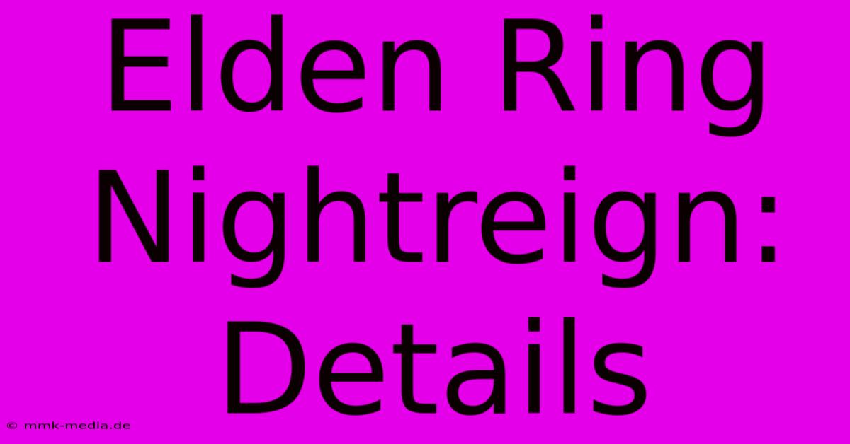 Elden Ring Nightreign: Details