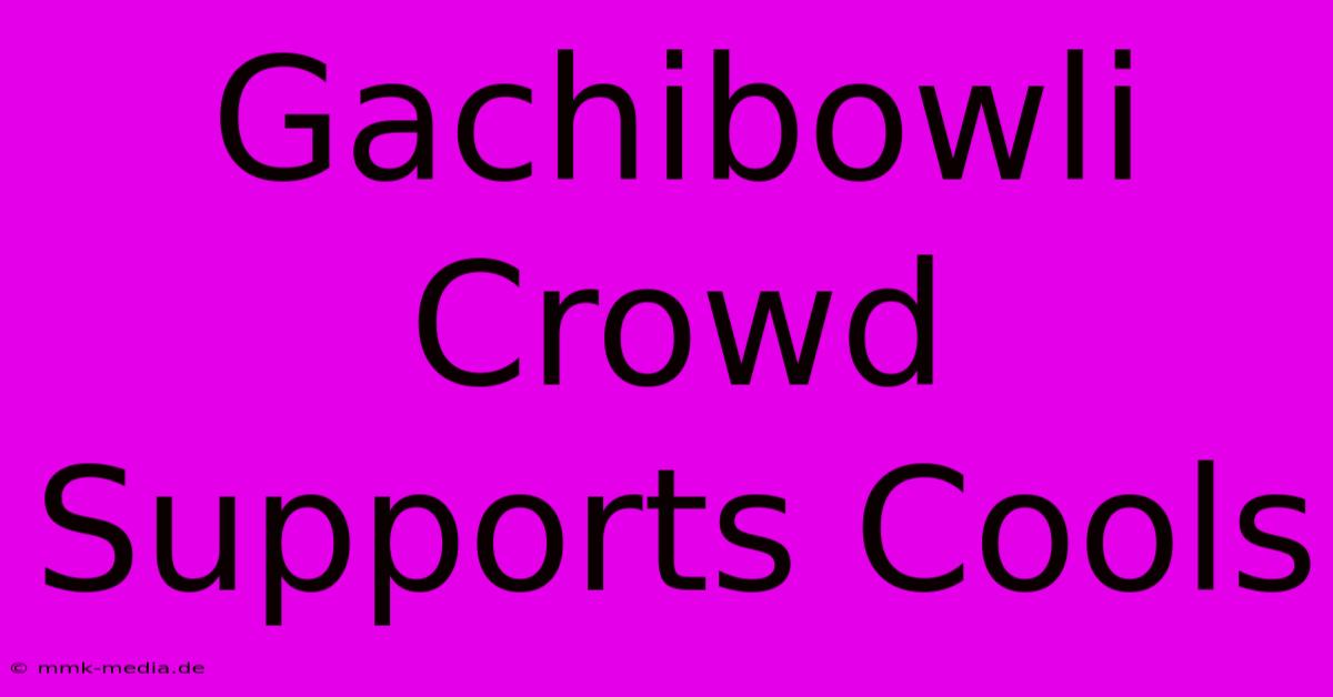 Gachibowli Crowd Supports Cools