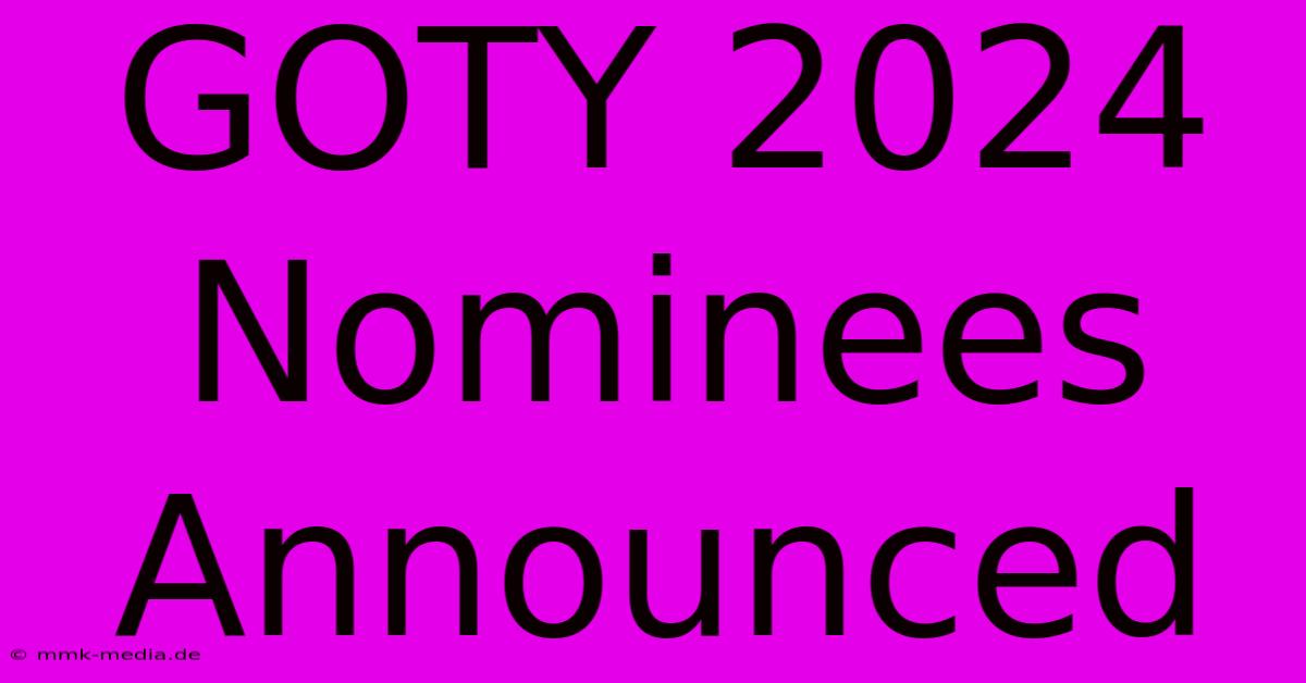 GOTY 2024 Nominees Announced