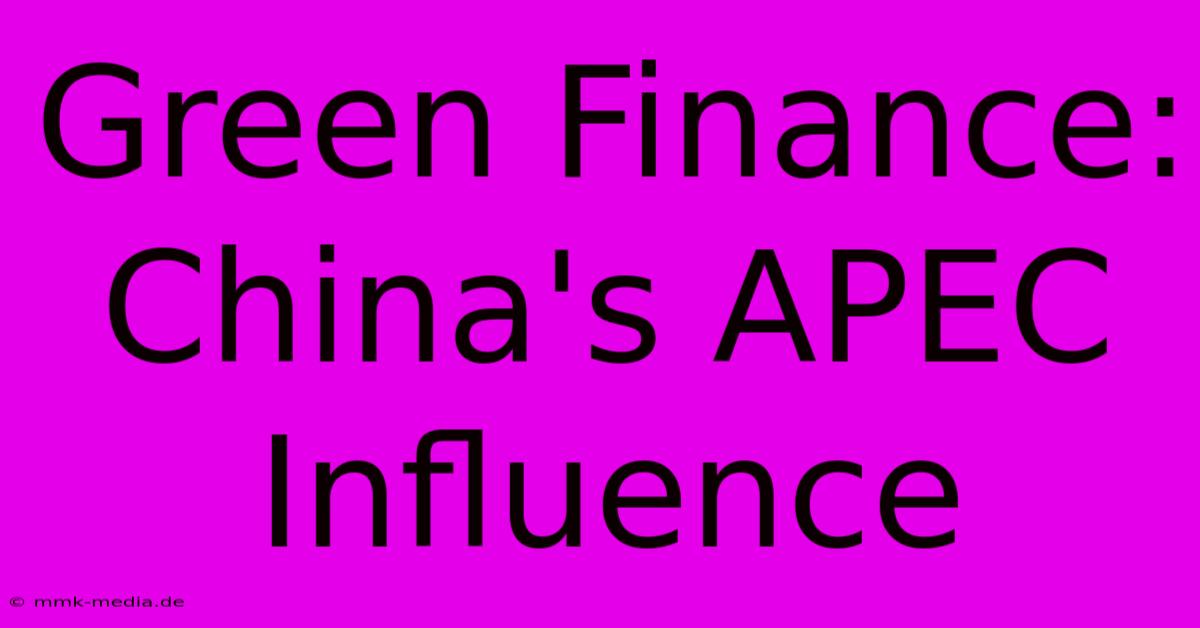 Green Finance: China's APEC Influence