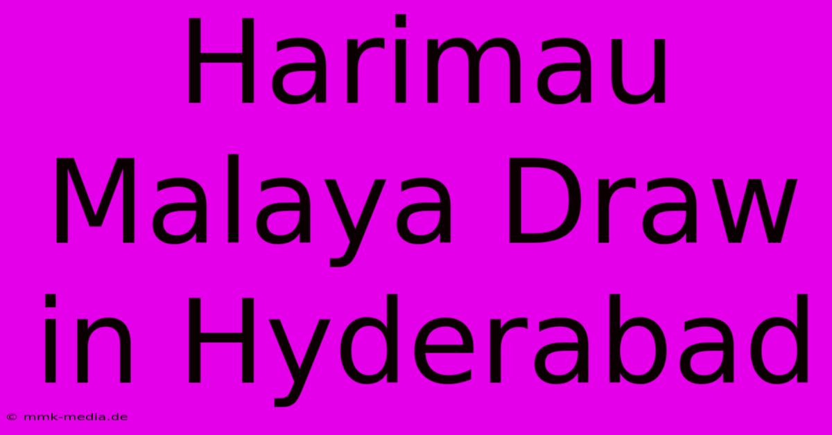 Harimau Malaya Draw In Hyderabad