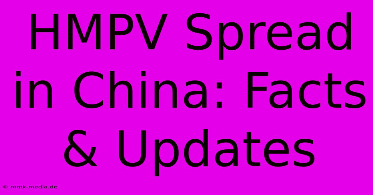 HMPV Spread In China: Facts & Updates