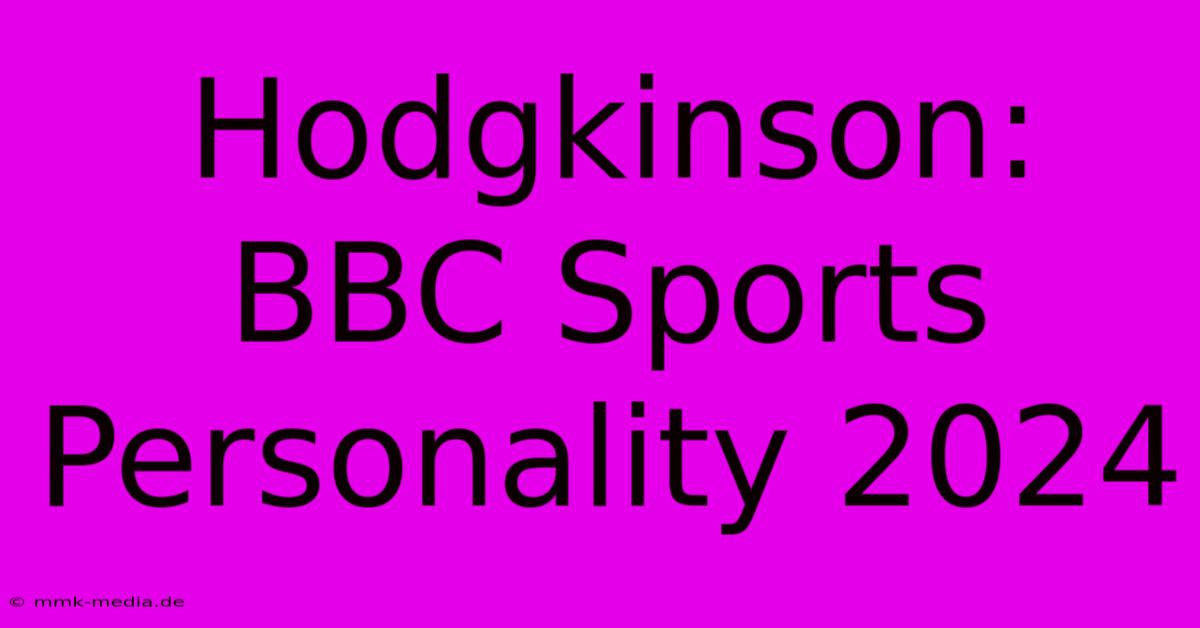 Hodgkinson: BBC Sports Personality 2024