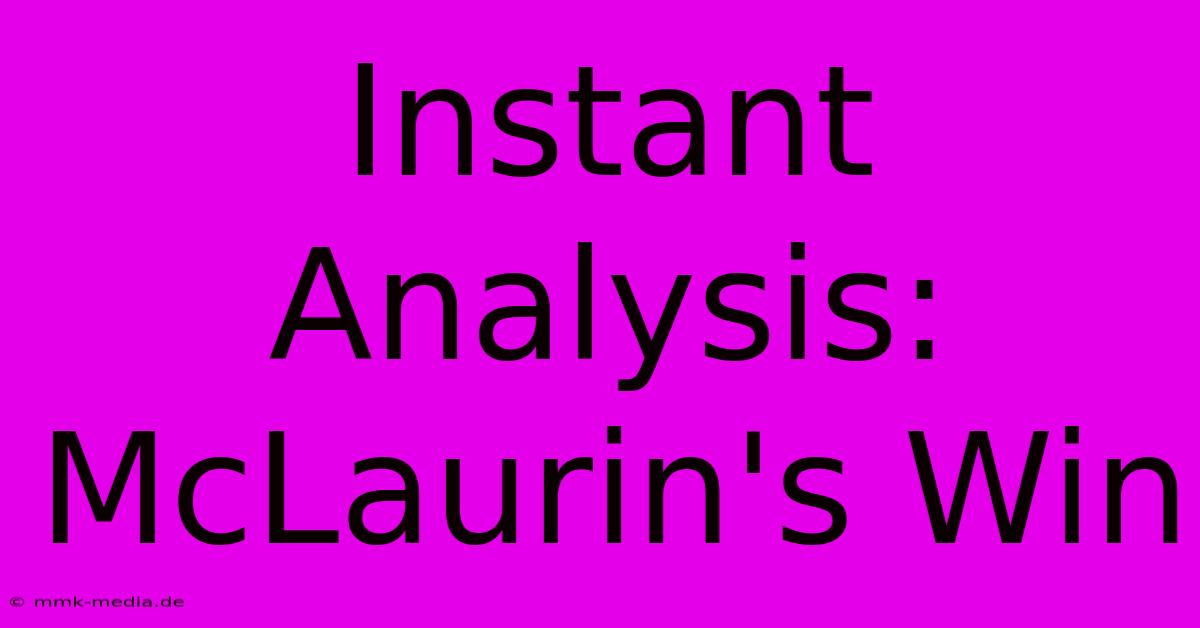 Instant Analysis: McLaurin's Win