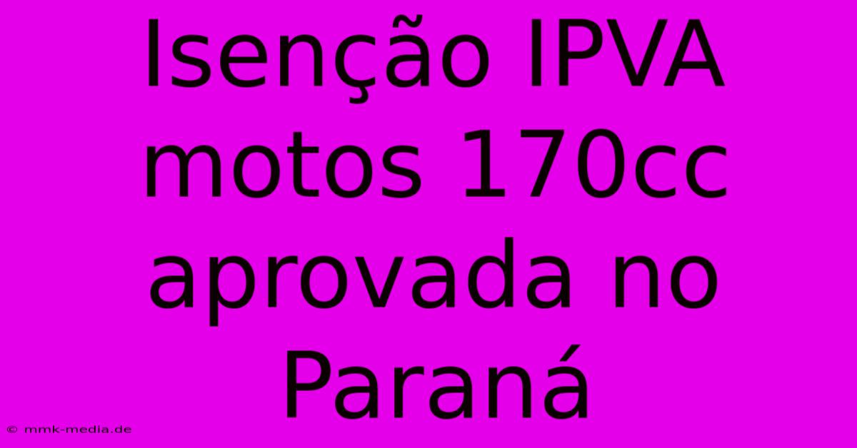 Isenção IPVA Motos 170cc Aprovada No Paraná