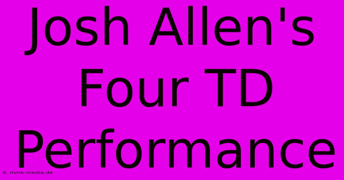 Josh Allen's Four TD Performance