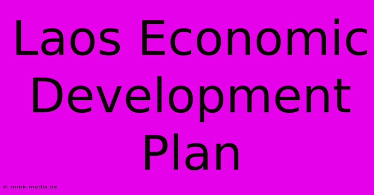 Laos Economic Development Plan