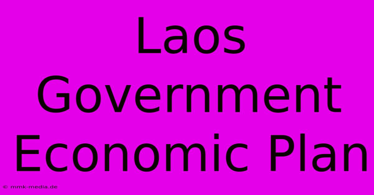 Laos Government Economic Plan