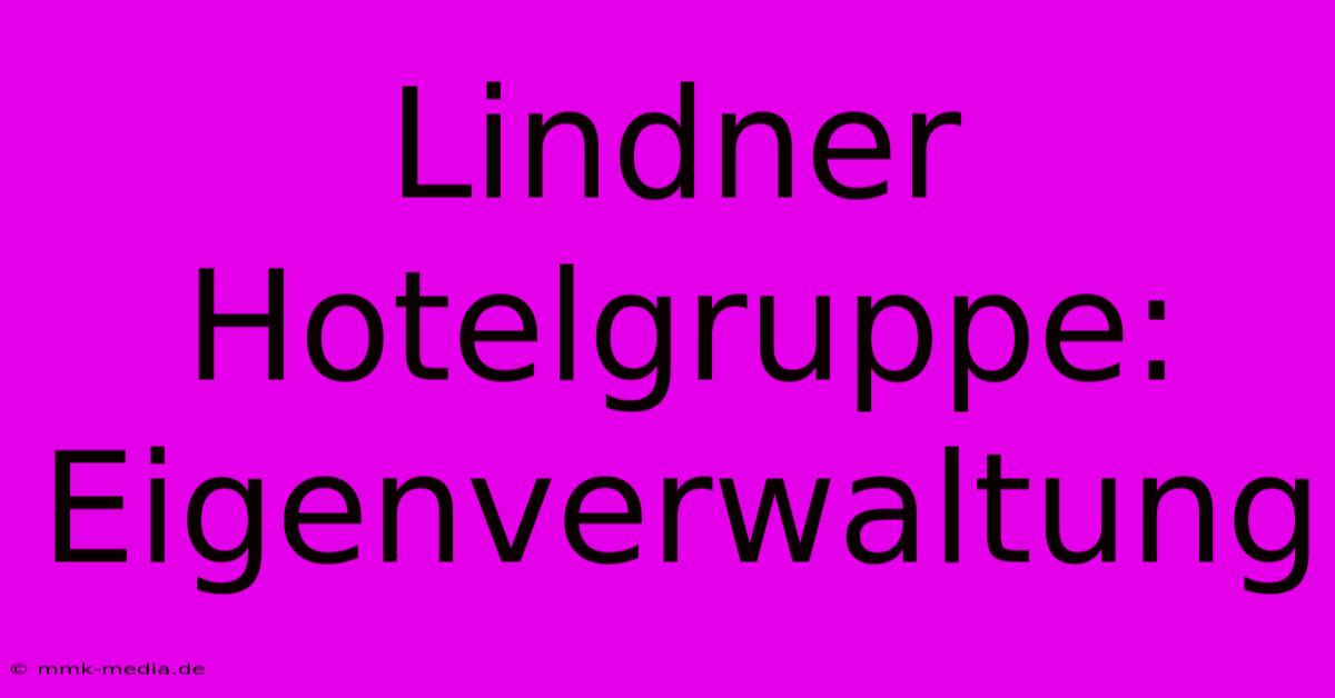 Lindner Hotelgruppe: Eigenverwaltung