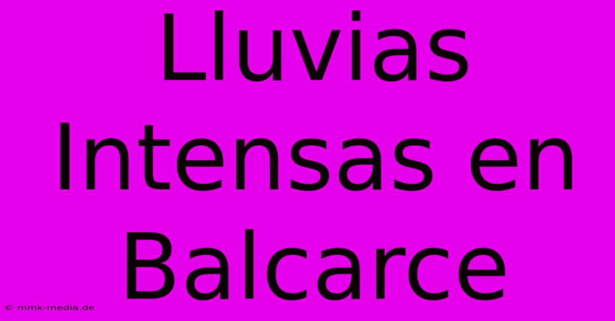 Lluvias Intensas En Balcarce