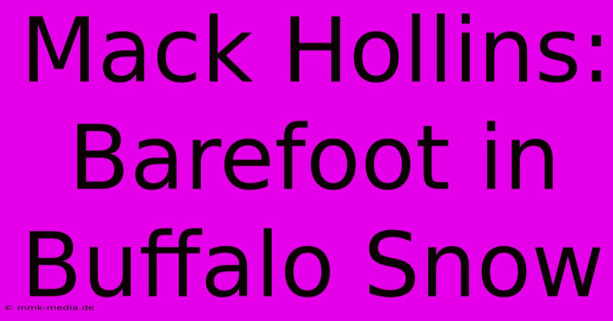 Mack Hollins: Barefoot In Buffalo Snow