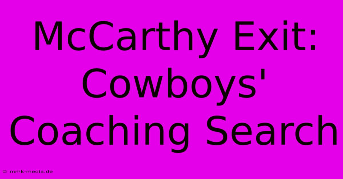 McCarthy Exit: Cowboys' Coaching Search