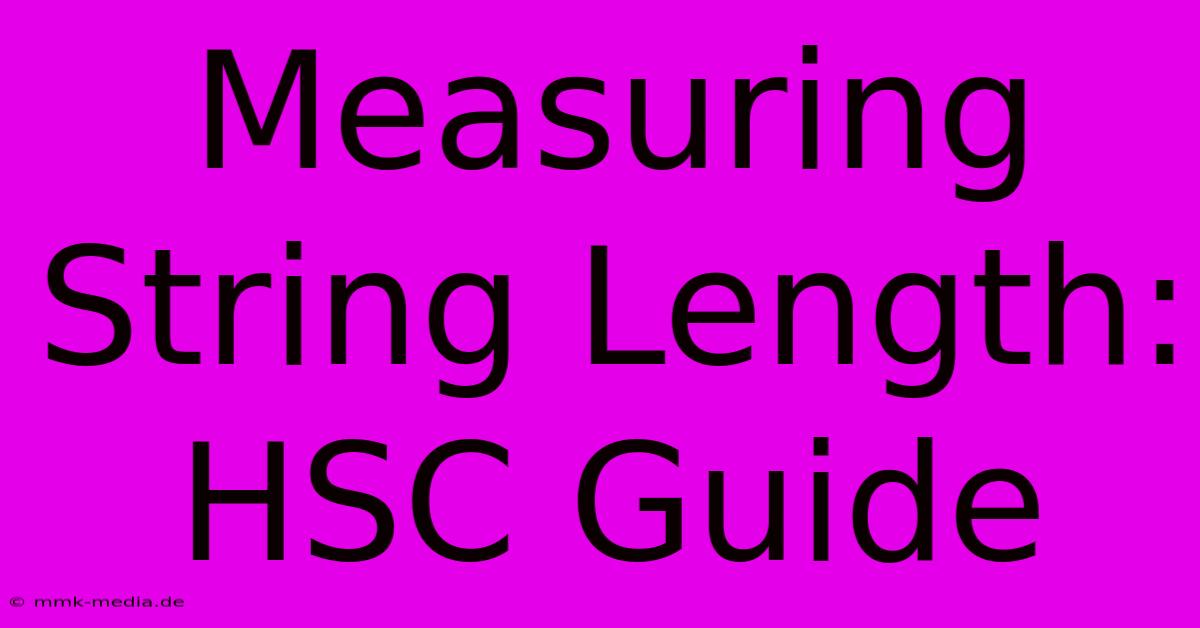 Measuring String Length: HSC Guide