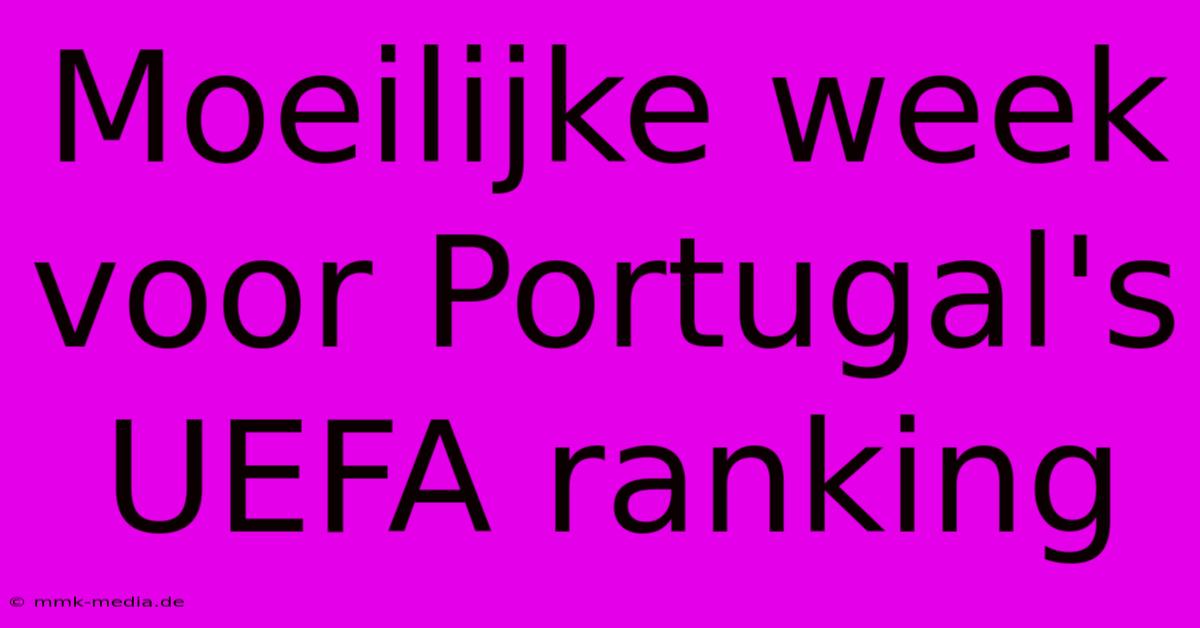 Moeilijke Week Voor Portugal's UEFA Ranking