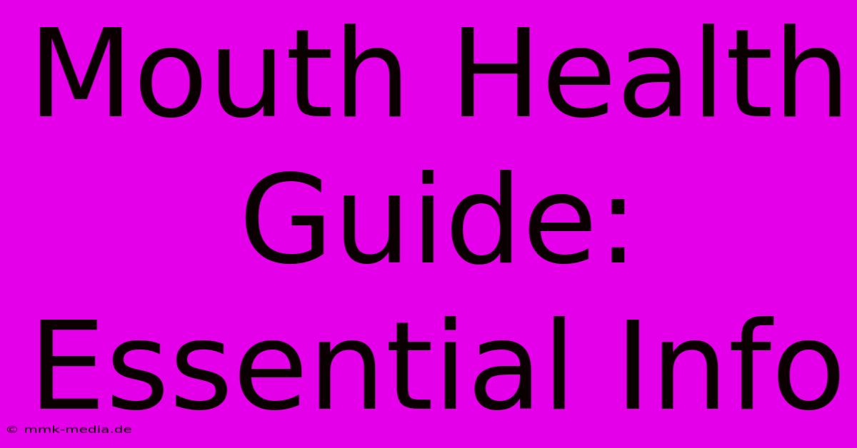 Mouth Health Guide: Essential Info