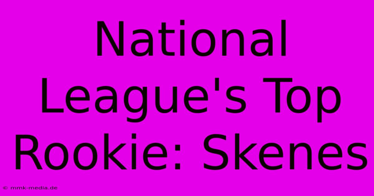 National League's Top Rookie: Skenes