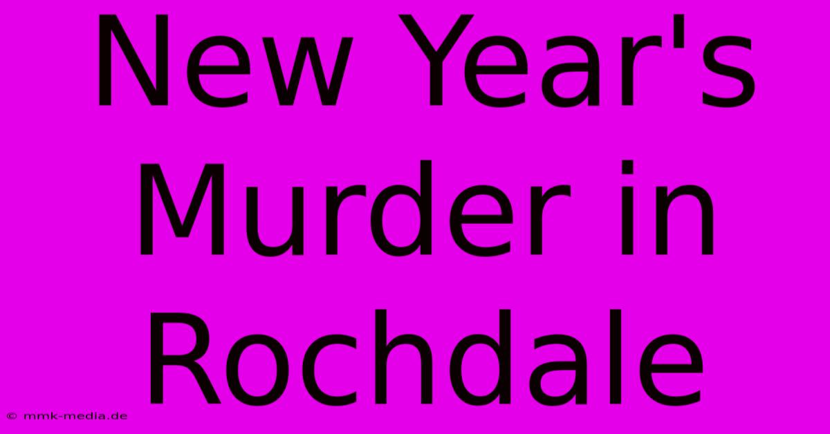 New Year's Murder In Rochdale