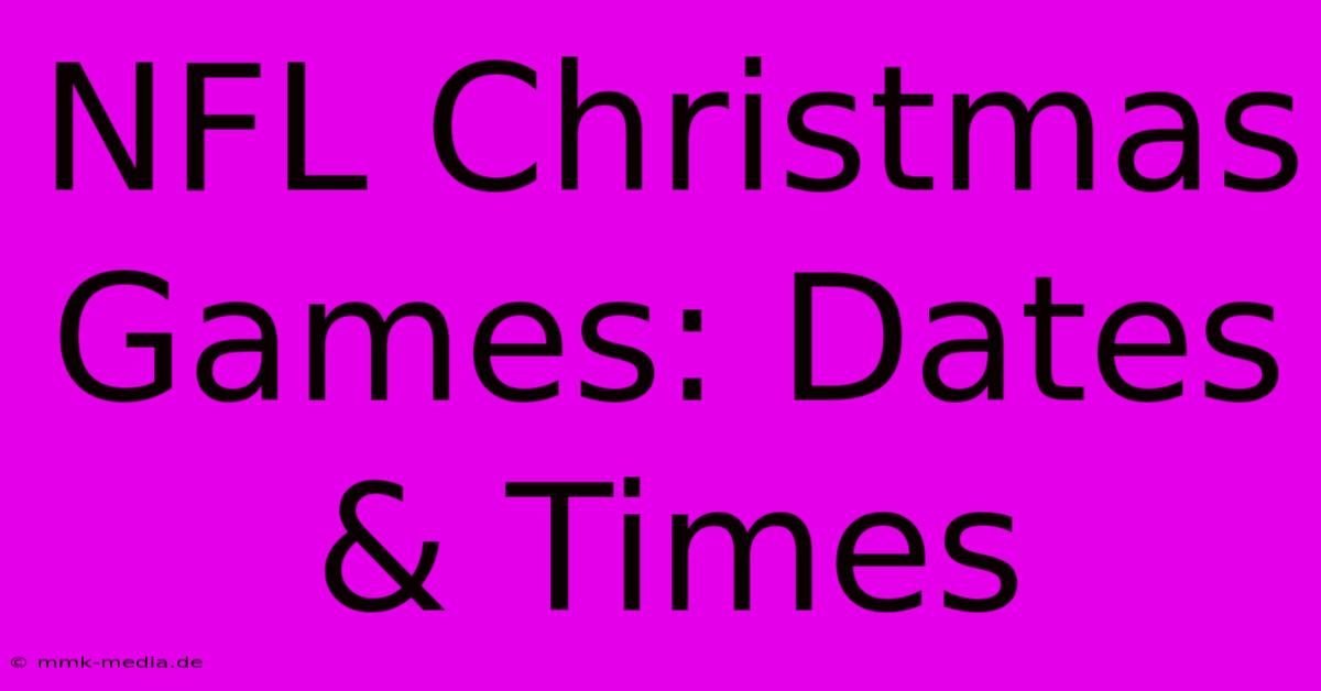 NFL Christmas Games: Dates & Times