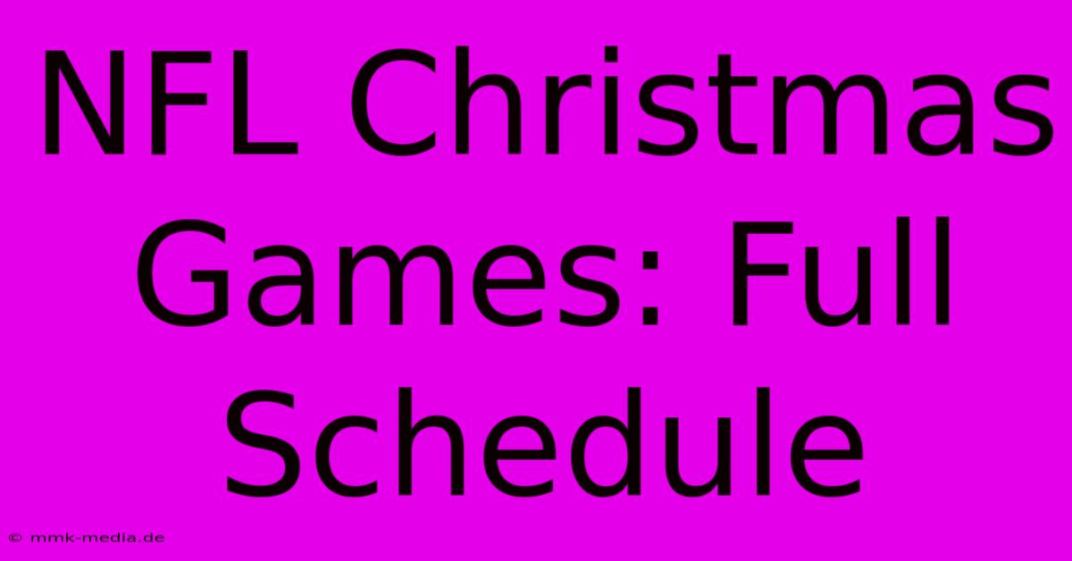 NFL Christmas Games: Full Schedule