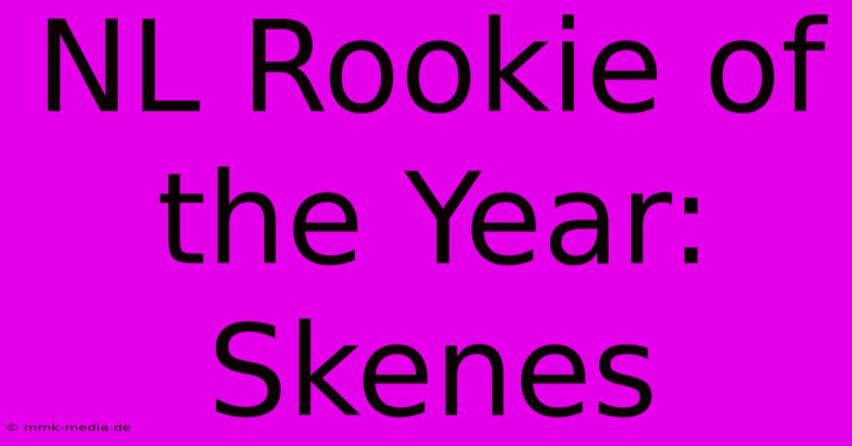 NL Rookie Of The Year: Skenes