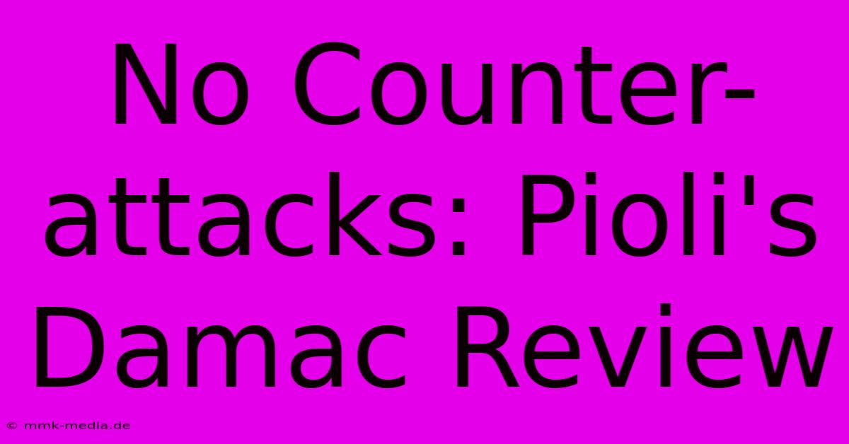 No Counter-attacks: Pioli's Damac Review