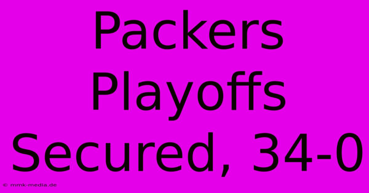 Packers Playoffs Secured, 34-0