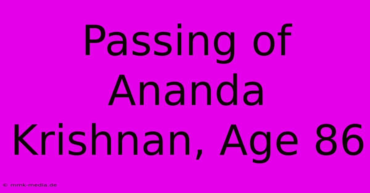 Passing Of Ananda Krishnan, Age 86