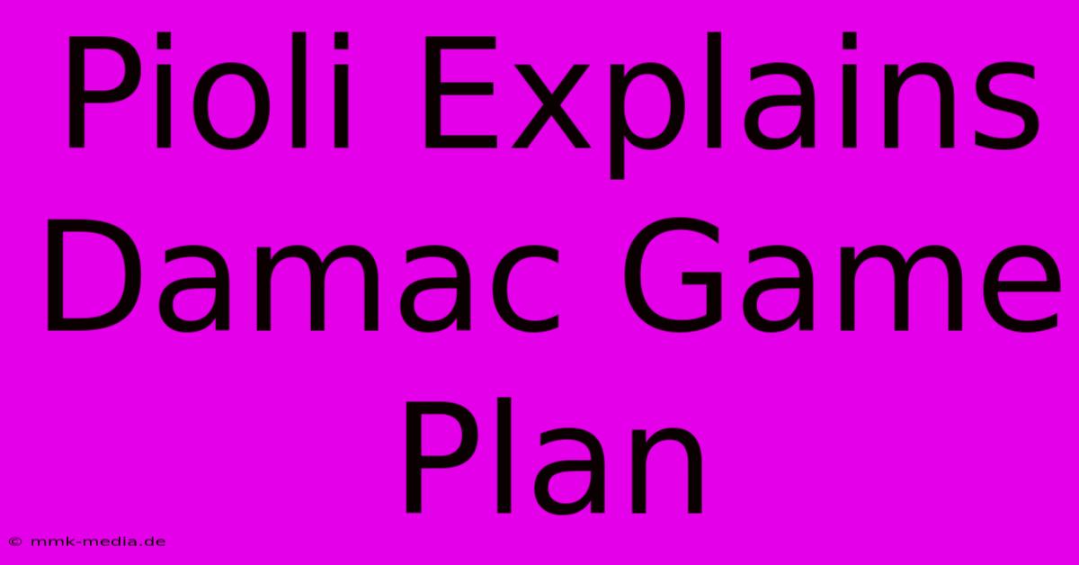 Pioli Explains Damac Game Plan