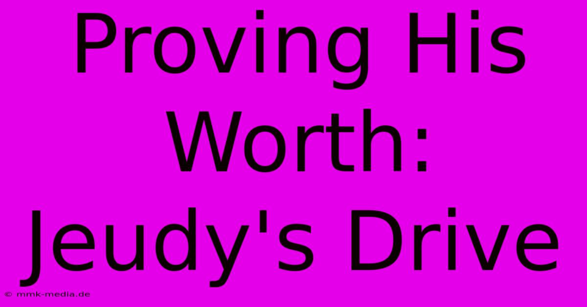 Proving His Worth: Jeudy's Drive