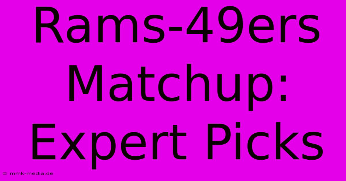 Rams-49ers Matchup: Expert Picks