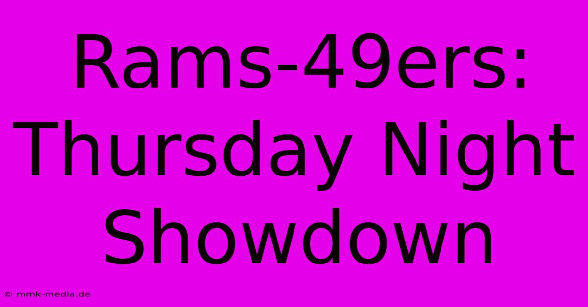 Rams-49ers: Thursday Night Showdown