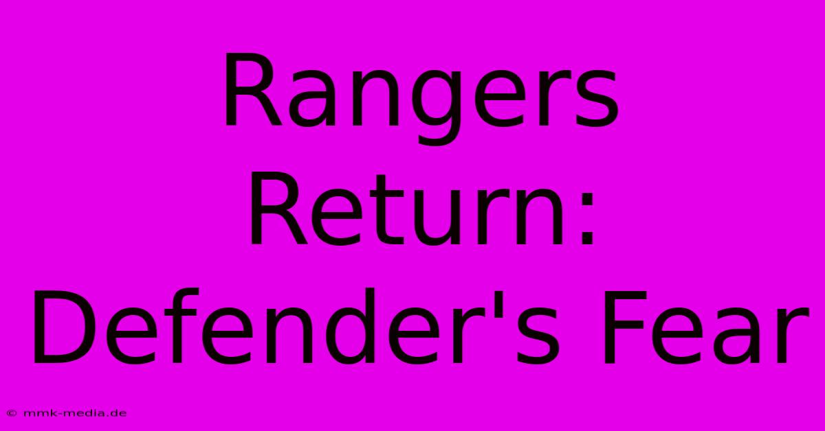 Rangers Return: Defender's Fear