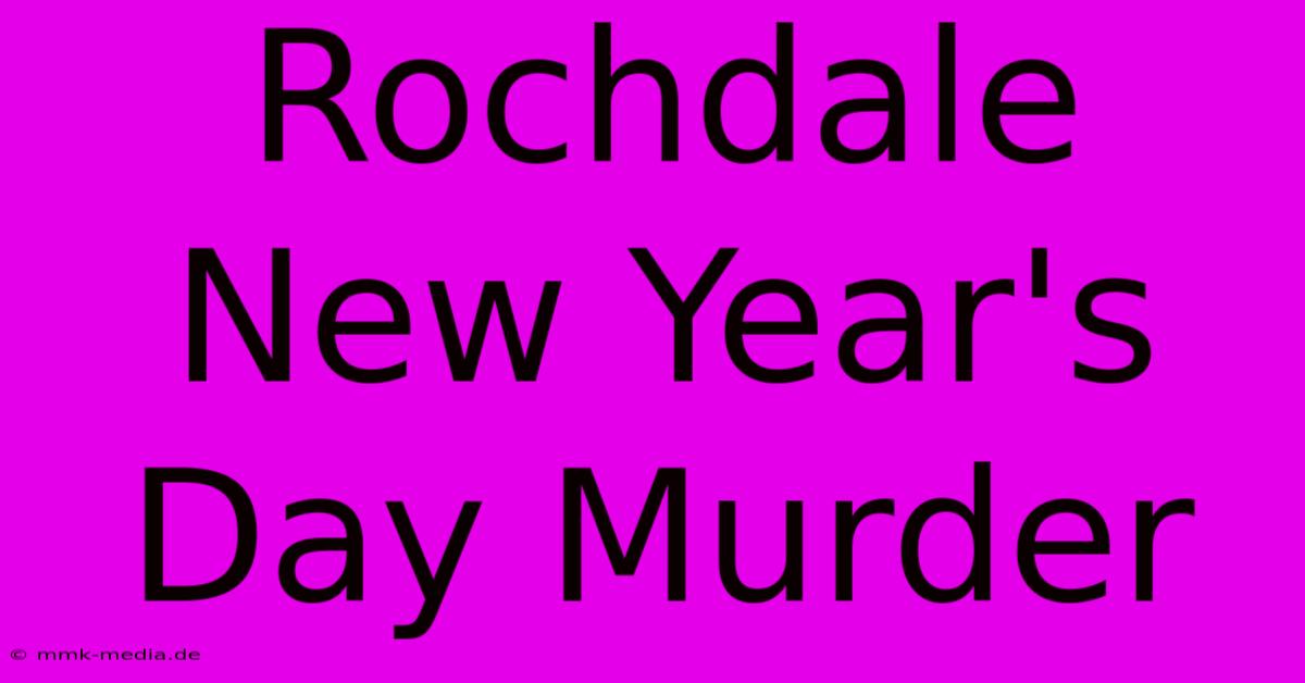 Rochdale New Year's Day Murder