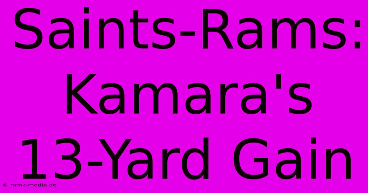 Saints-Rams: Kamara's 13-Yard Gain