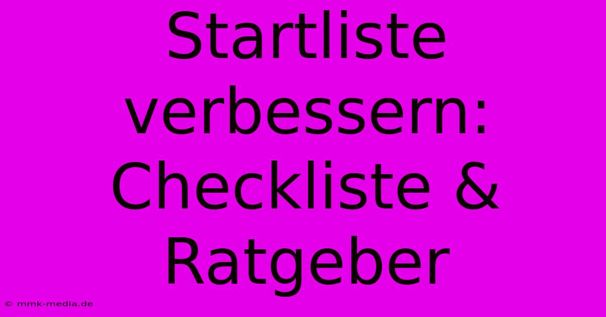 Startliste Verbessern: Checkliste & Ratgeber